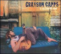 Grayson Capps - If You Knew My Mind lyrics