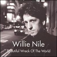 Willie Nile - Beautiful Wreck of the World lyrics