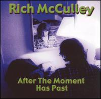 Rich McCulley - After That Moment Has Past lyrics
