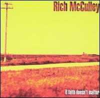 Rich McCulley - If Faith Doesn't Matter lyrics