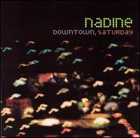 Nadine - Downtown Saturday lyrics