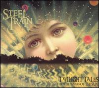 Steel Train - Twilight Tales from the Prairies of the Sun lyrics