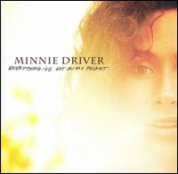 Minnie Driver - Everything I've Got in My Pocket lyrics