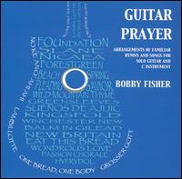 Bobby Fisher - Guitar Prayer lyrics
