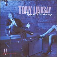 Tony Lindsay - Tony Lindsay lyrics