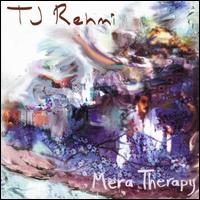 T.J. Rehmi - Mera Therapy lyrics
