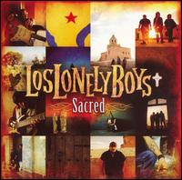 Los Lonely Boys - Sacred lyrics