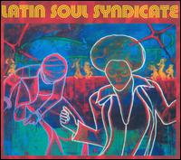 Latin Soul Syndicate - Latin Soul Syndicate lyrics