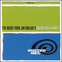 Jim Babjak - Music from Jim Babjak's Buzzed Meg, Vol. 1 lyrics