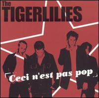The Tigerlillies - Ceci N'Est Pas Pop lyrics