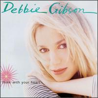Debbie Gibson - Think With Your Heart lyrics