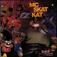 MC Skat Kat and The Stray Mob - Adventures of MC Skat Kat and the Stray Mob lyrics