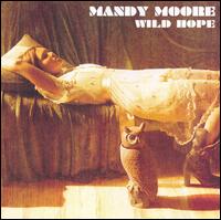 Mandy Moore - Wild Hope lyrics