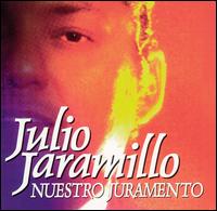 Julio Jaramillo - Nuestro Juramento lyrics
