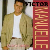Victor Manuelle - Justo a Tiempo... lyrics