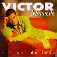 Victor Manuelle - A Pesar de Todo lyrics