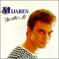 Mijares - Uno Entre Mil lyrics