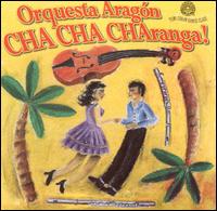 Orquesta Aragn - Cha Cha Charanga lyrics