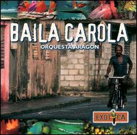 Orquesta Aragn - Baila Carola lyrics