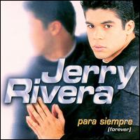 Jerry Rivera - Para Siempre lyrics