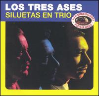 Los Tres Ases - Siluetas En Trio lyrics