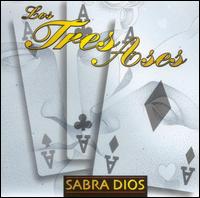 Los Tres Ases - Sabra Dios lyrics