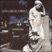 Juan-Carlos Formell - Cemeteries & Desire lyrics