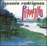 Arsenio Rodriguez - Primitivo lyrics