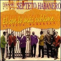 Sexteto Habanero - El Son Lo Mas Sublime [Sonodisc] lyrics