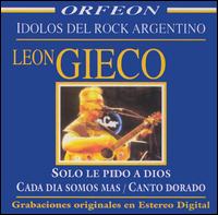 Len Gieco - Idolos del Rock Argentino lyrics