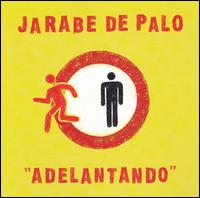 Jarabe de Palo - Adelantondo lyrics