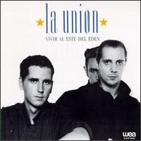 La Union - Vivir Al Este Del Eden lyrics