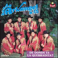 Banda Arkangel - De Donde Es La Quebradita lyrics