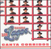 Banda los Lagos - Canta Corridos lyrics