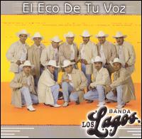 Banda los Lagos - El Eco de Tu Voz lyrics