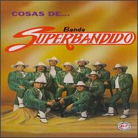 Banda Superbandido - Cosas De lyrics