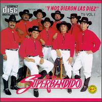 Banda Superbandido - Y Nos Dieron lyrics