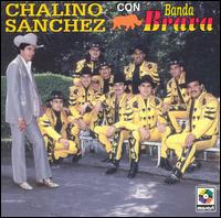 Chalino Sanchez - Chalino S?nchez Con Banda Brava [1994] lyrics