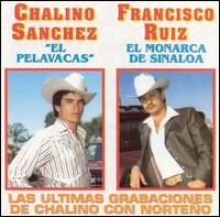 Chalino Sanchez - Chalino con Francisco Ruiz lyrics