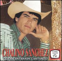 Chalino Sanchez - Que Me Entierren Cantando [EMI] lyrics