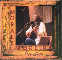 Moraes Moreira - Acustico lyrics
