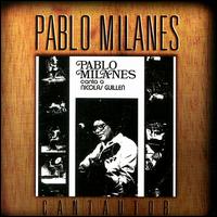 Pablo Milans - Canta a Nicolas Guillen lyrics