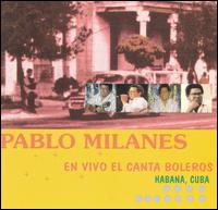 Pablo Milans - El Vivo Canta Boleros lyrics