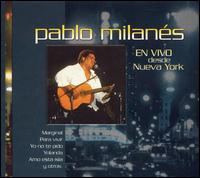 Pablo Milans - En Vivo Desde Nueva York [live] lyrics