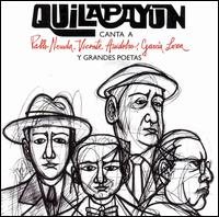 Quilapayn - Canta a P. Neruda & V. Huidobro lyrics
