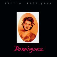 Silvio Rodrguez - Dom?nguez lyrics