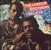 The Lebrn Brothers - I Believe lyrics
