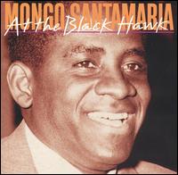 Mongo Santamaria - At the Black Hawk [live] lyrics