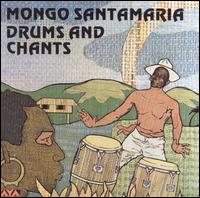 Mongo Santamaria - Drums and Chants lyrics