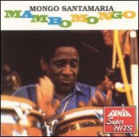 Mongo Santamaria - Mambo Mongo [Fania] lyrics